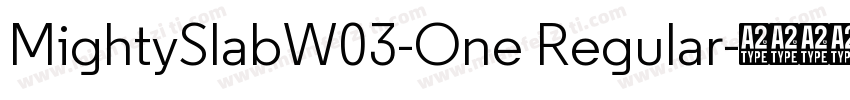 MightySlabW03-One Regular字体转换